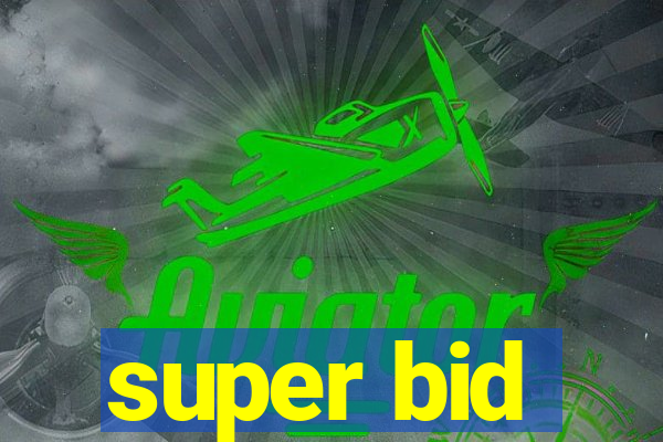 super bid
